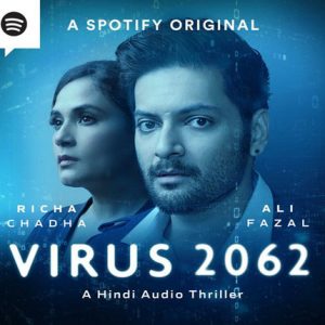 Richa Chadha, Ali Fazal Features In Podcast Titled 'Virus 2062'