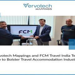 Vervotech Mappings & FCM Travel India Team Up To Bolster Travel Accommodation Industry