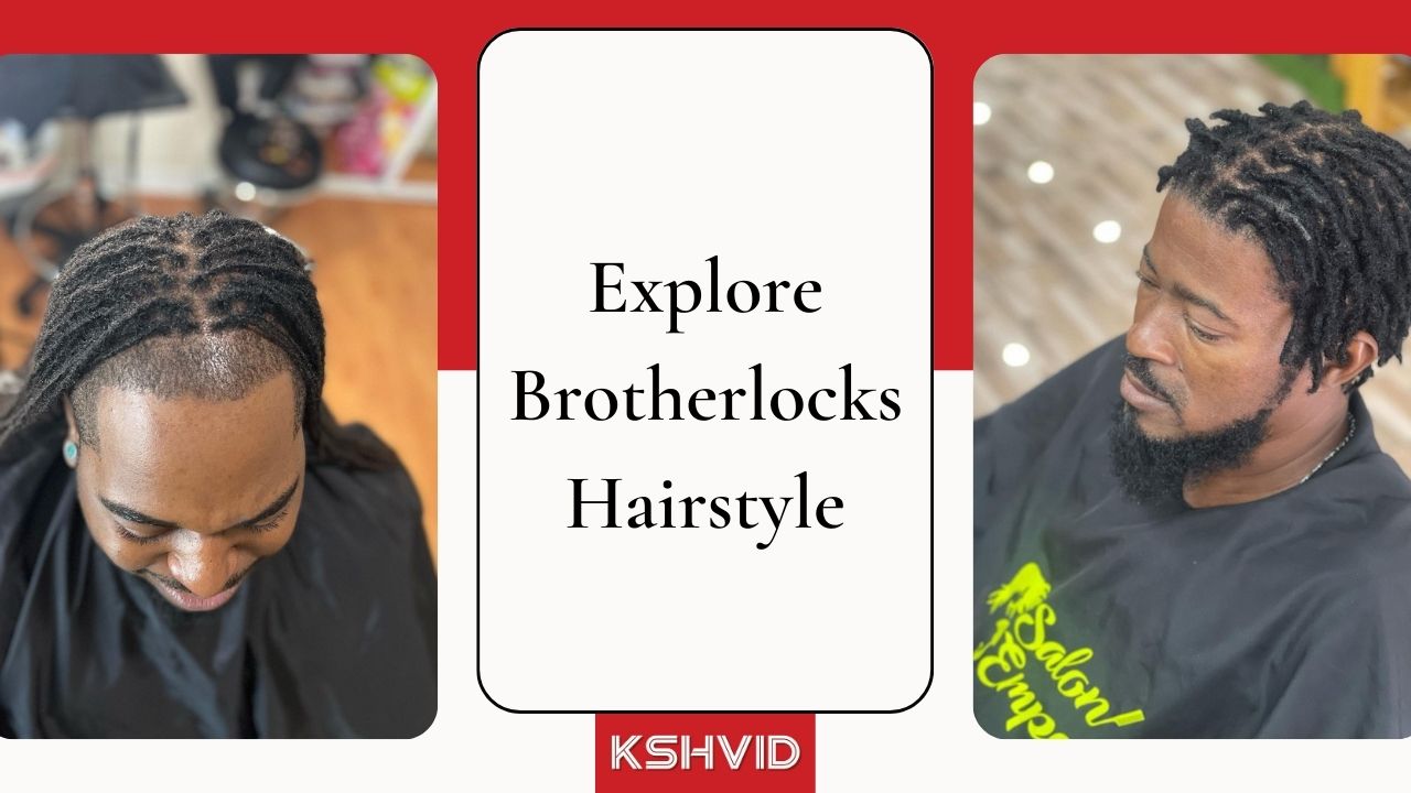 Brotherlocks: A Detailed Guide for Men’s Hairstyle 2023