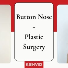 Button Nose Plastic Surgery: Causes & Reshaping Options