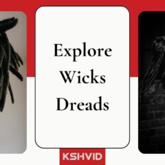 Discover Wicks Dreads: Methods, Benefits, and Care