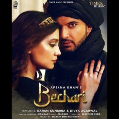 Karan Kundrra, Divya Agarwal To Star In Afsana Khan's New Song 'Bechari'