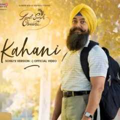 'Laal Singh Chaddha': Makers Drops Music Video Of 'Kahani' Sung By Sonu Nigam