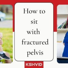 Sitting Comfortably with a Fractured Pelvis: Tips & Healing